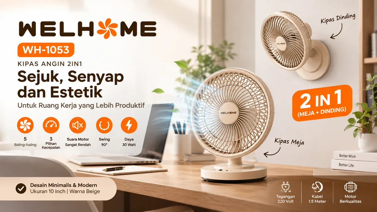 Welhome WH-1053 Kipas 2in1 yang Tenang dan Estetik untuk Ruang Kerja Sejuk & Minimalis